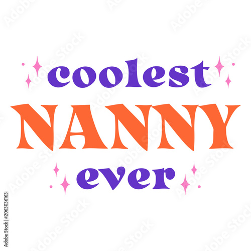 Obraz na płótnie The quote coolest nanny ever