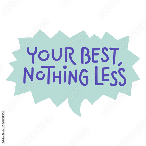 Foto Your best nothing less speech bubble
