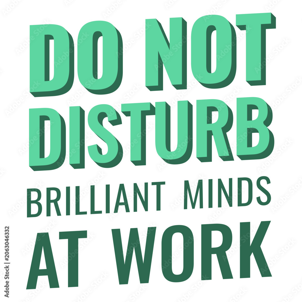 Φωτογραφία Do not disturb brilliant minds at work