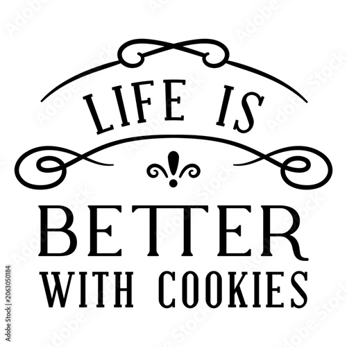 Foto Charming life is better with cookies quote design