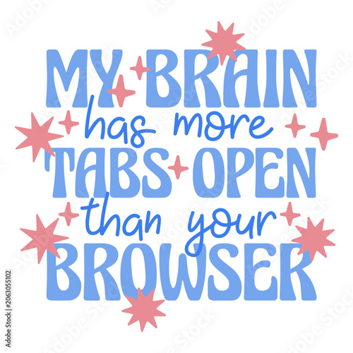 Quadro su tela Humorous brain quote about open tabs
