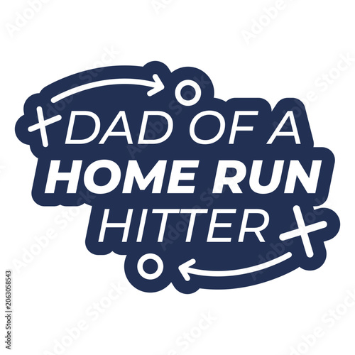 Foto Dad of a home run hitter design