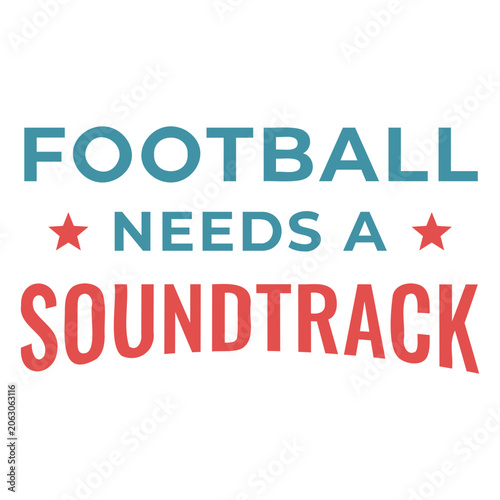 фотографія Dynamic football soundtrack quote design