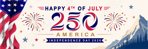 USA 250th Independence Day banner template. Features bold 250 America fluid typography, a waving national flag, celebratory tricolor fireworks, and mountain landscape illustration for July 4th, 2026.