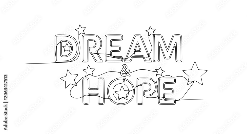 Obraz premium Dream and Hope text with stars, continuous line art, inspirational concept