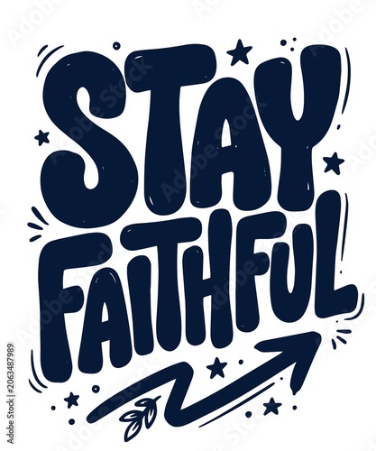 Stay faithful lettering with arrow and stars navy blue.
