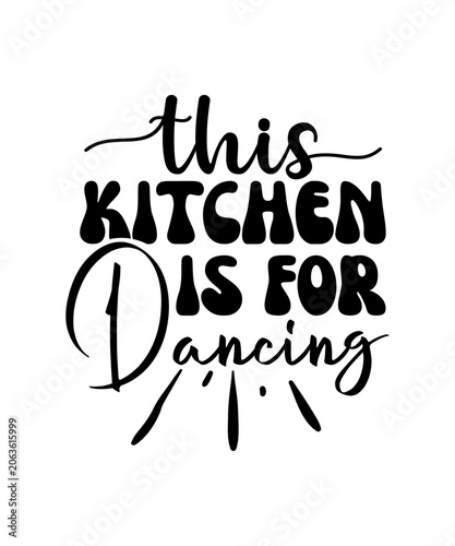 this kitchen is for dancing svg