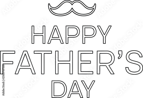 Happy Fathers Day greeting text with a classic mustache icon presented in a simple outline vector illustration for cards banners and web design