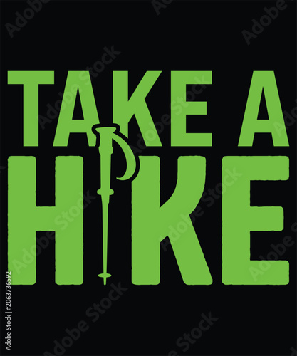 Take A Hike Trekking Pole Typography Funny Outdoor Adventure Design