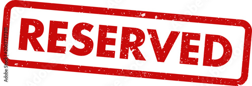 Red rubber reserved stamp impression isolated on white booking seating or hold notice