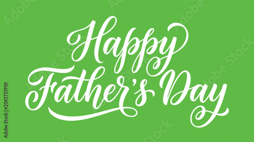 Happy Fathers Day elegant calligraphic text a white script vector illustration on a vibrant green background perfect for greeting cards banners and holiday promotions