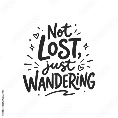 Not Lost Just Wandering – Hand Lettered Inspirational Typography Design