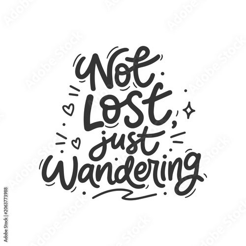 Not Lost Just Wandering – Hand Lettered Inspirational Typography Design
