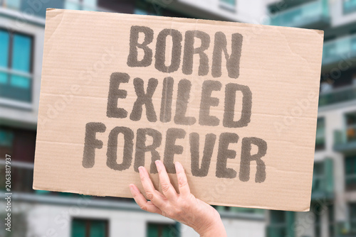 Foto "Born exiled forever" Birthright citizen permanently banished