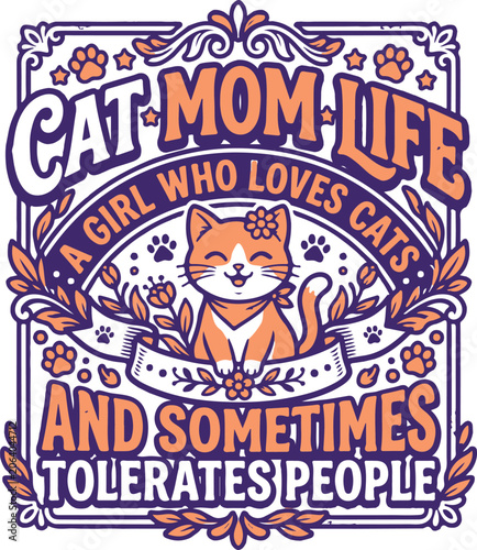 Vibrant cat mom life graphic with orange and blue text and cat