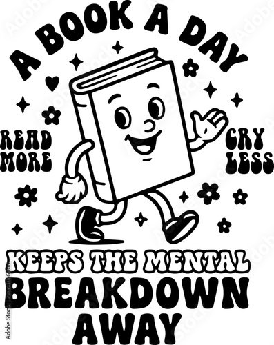 Schilderij op canvas A book a day keeps the mental breakdown away SVG, book lover Cricut SVG, Book Lo
