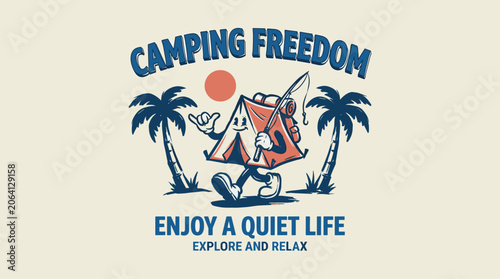 Camping freedom vintage print design for t shirt. Enjoy a quiet life. Explore and relax. Tropical adventure artwork.