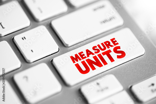 Foto Measure Units is a definite magnitude of a quantity, defined and adopted by conv