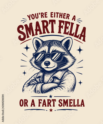 Humorous vintage illustration featuring a cool raccoon in stylish sunglasses with a witty quote about smartness and humor Vintage Retro Tshirt