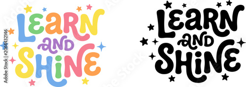 Learn and shine lettering art in colorful and black silhouette design versions back to school typography.