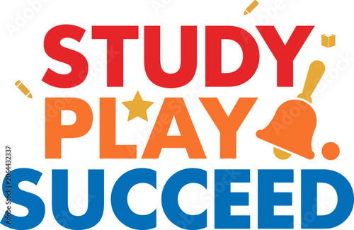 Study play succeed text with school elements for student success back to school typography.