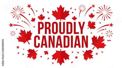 Proudly Canadian Typography Banner Design With Red Maple Leaf Pattern Fireworks Vector Greeting Card