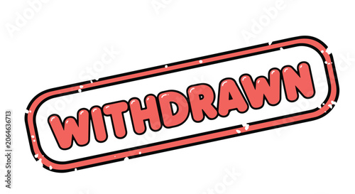 A bold red and black sign with the word withdrawn in capital letters indicating removal or cancellation