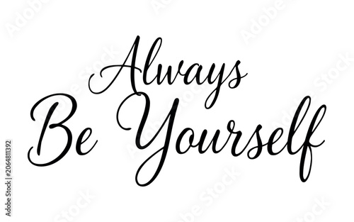 Fotografija Be Yourself Quote Lettering for Home Decor Signage