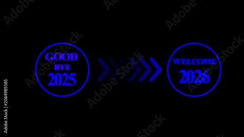 Glowing neon Blue color  goodbye 2025 and welcoming the  2026 New Year Direction to Swipe arrow animation 4k video.
