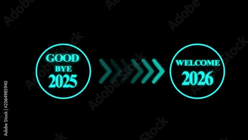 Glowing neon Cyan color  goodbye 2025 and welcoming the  2026 New Year Direction to Swipe arrow animation 4k video.