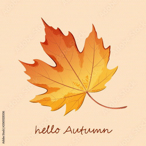 Hello autumn. Cozy poster with an autumn maple leaf. Vector illustration.