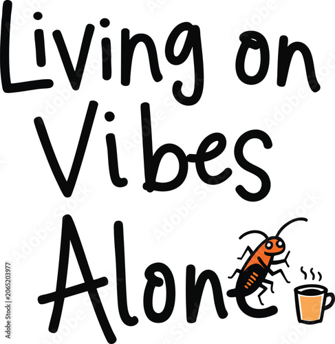 Living on Vibes Alone