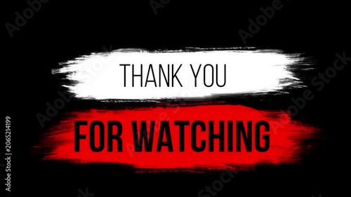 Animated text, Thank you for watching with brush strokes, on a black background. 4K