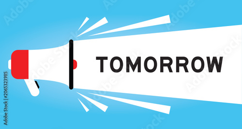Bild auf Leinwand Color megaphone icon with word tomorrow in white banner on blue background