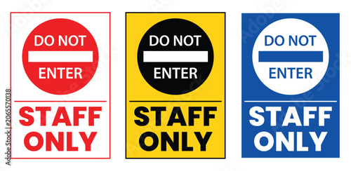 Do Not Enter Staff Only Label. Employees Only Restricted Access Sign. Unauthorized Entry Prohibited Symbol.