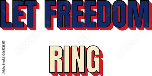 3d let freedom ring text design isolated on transparent background