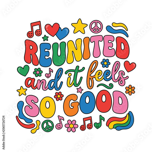 Tableau sur toile Reunited and it feels so good retro groovy graphic art with t shirt reunited typ