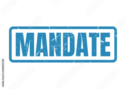 Konstfotografi Grunge style blue rubber stamp with the word Mandate representing official autho