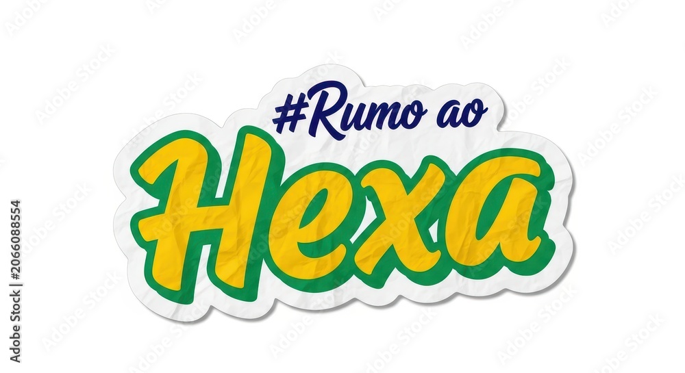 Obraz premium Brazilian Football Fan Sticker with #Rumo ao Hexa Text in National Colors for World Cup Support