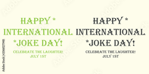 Valokuva International joke day text graphic with celebratory lettering and a light backg