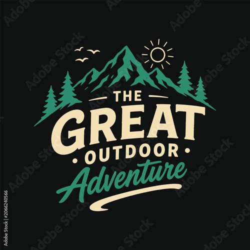 The Great Outdoor Adventure Typography Mountain Vintage Design