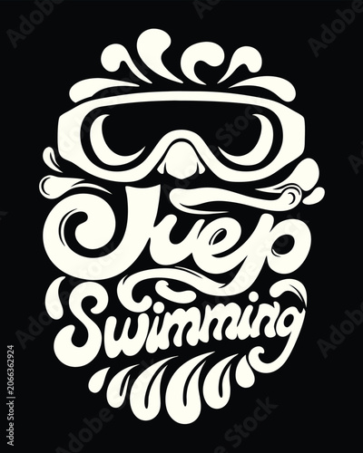 Φωτογραφία Encouraging Swimming Motivation Sportswear Design Keep Swimming Lettering Art