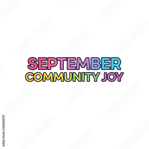 Colorful September Community Joy Typography Text Vector Illustration