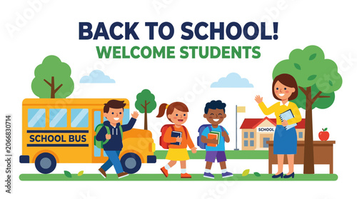 Back to School! Welcome Students, Kids, Teacher and Bus in front of School