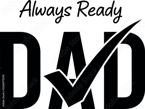Always Ready Dad Check Mark Graphic