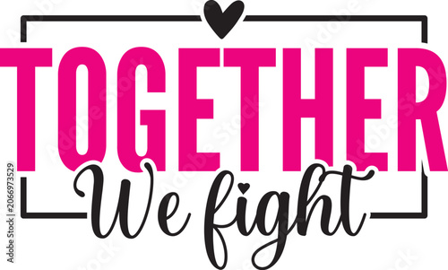 Together We Fight design