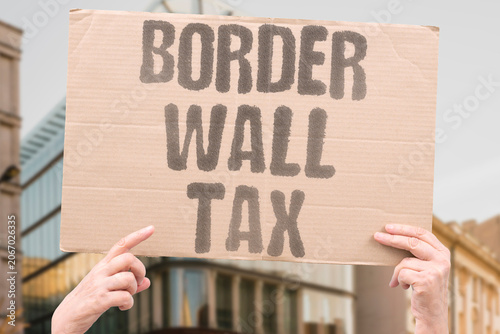 Φωτογραφία "Border wall tax" Import duties become like barrier