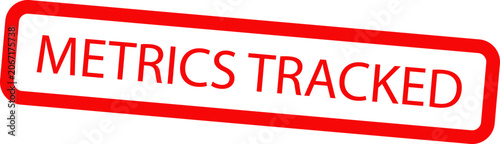 Obraz na plátně A bold red stamp design displaying the phrase metrics tracked for business analy