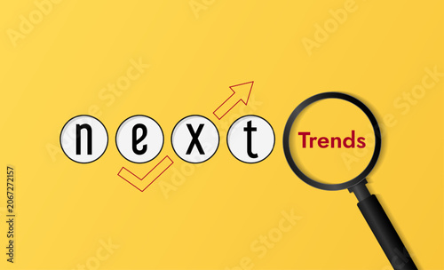 Trends wording inside of magnifying glass. Next trends in the future concept