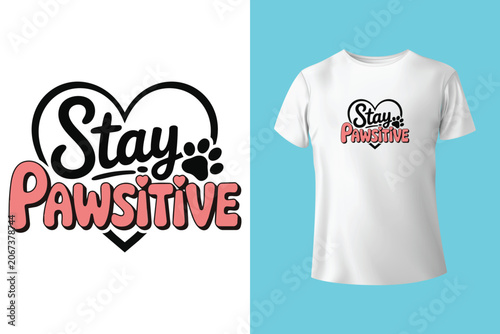Tableau sur toile Stay paw sitive motivational pun typography with t shirt positive motivational i